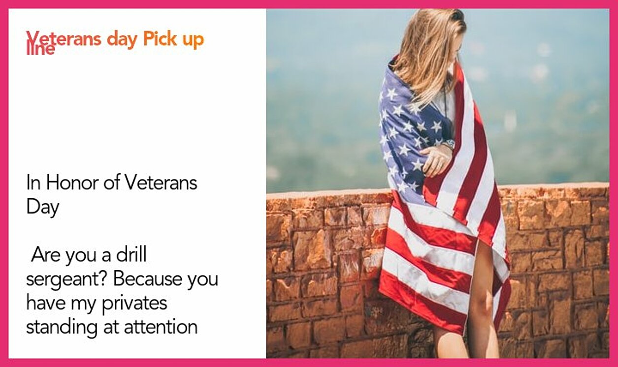 veterans day pickup line