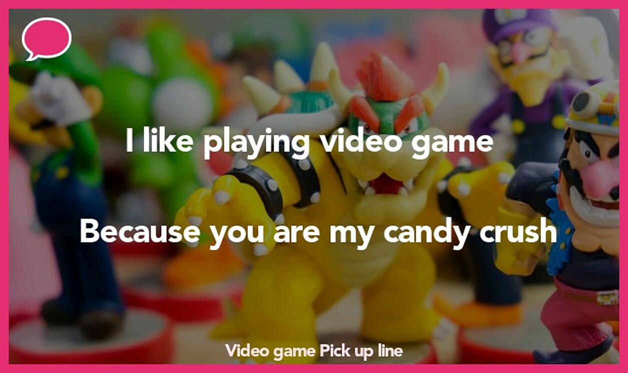 video game pickup line