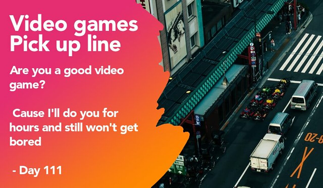video games pickup line