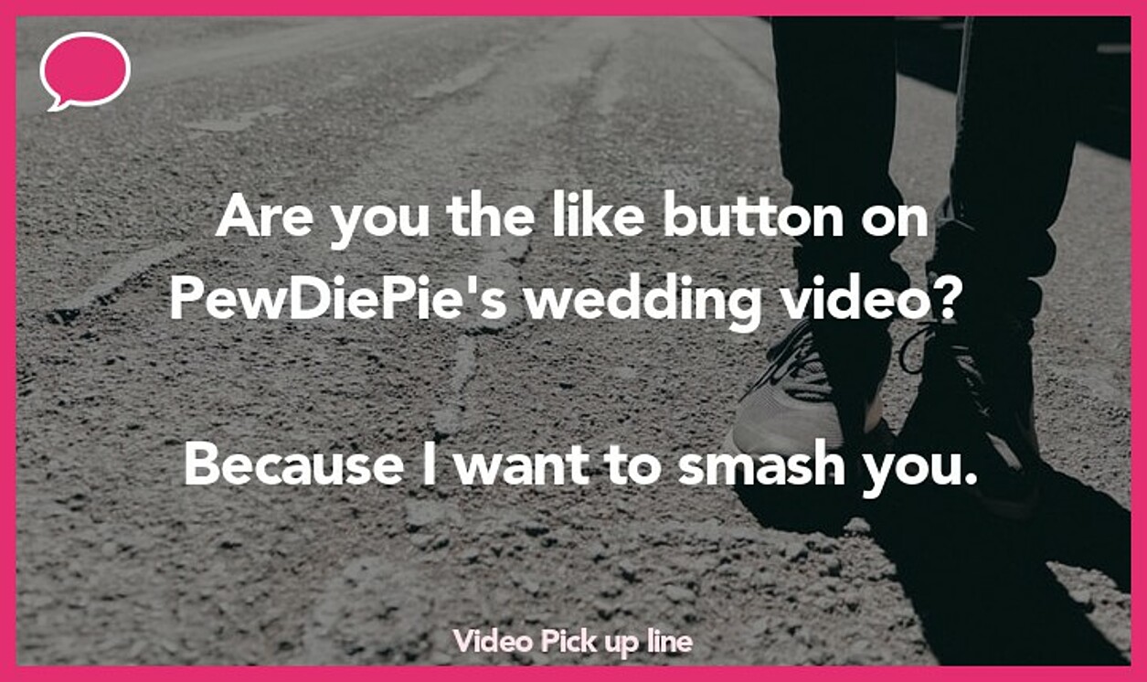 video pickup line