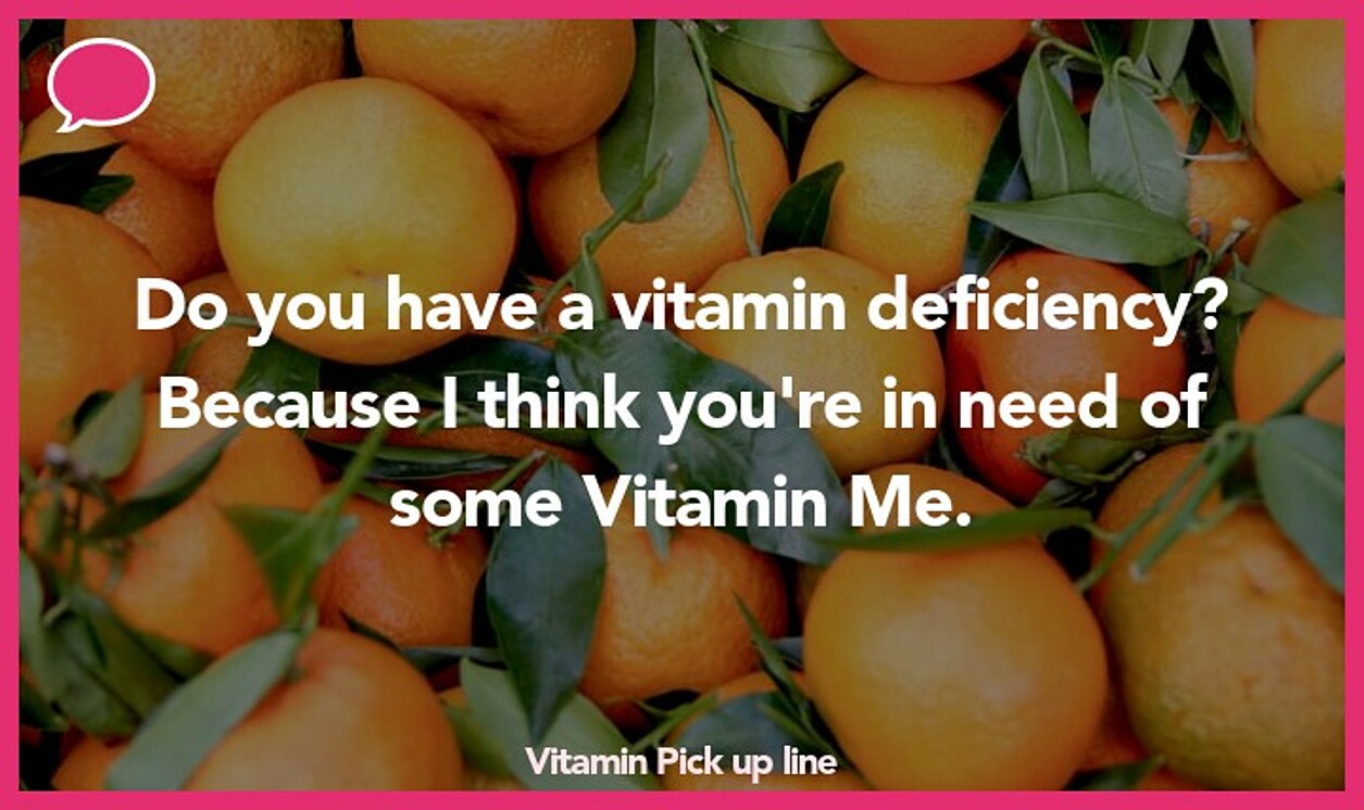 vitamin pickup line