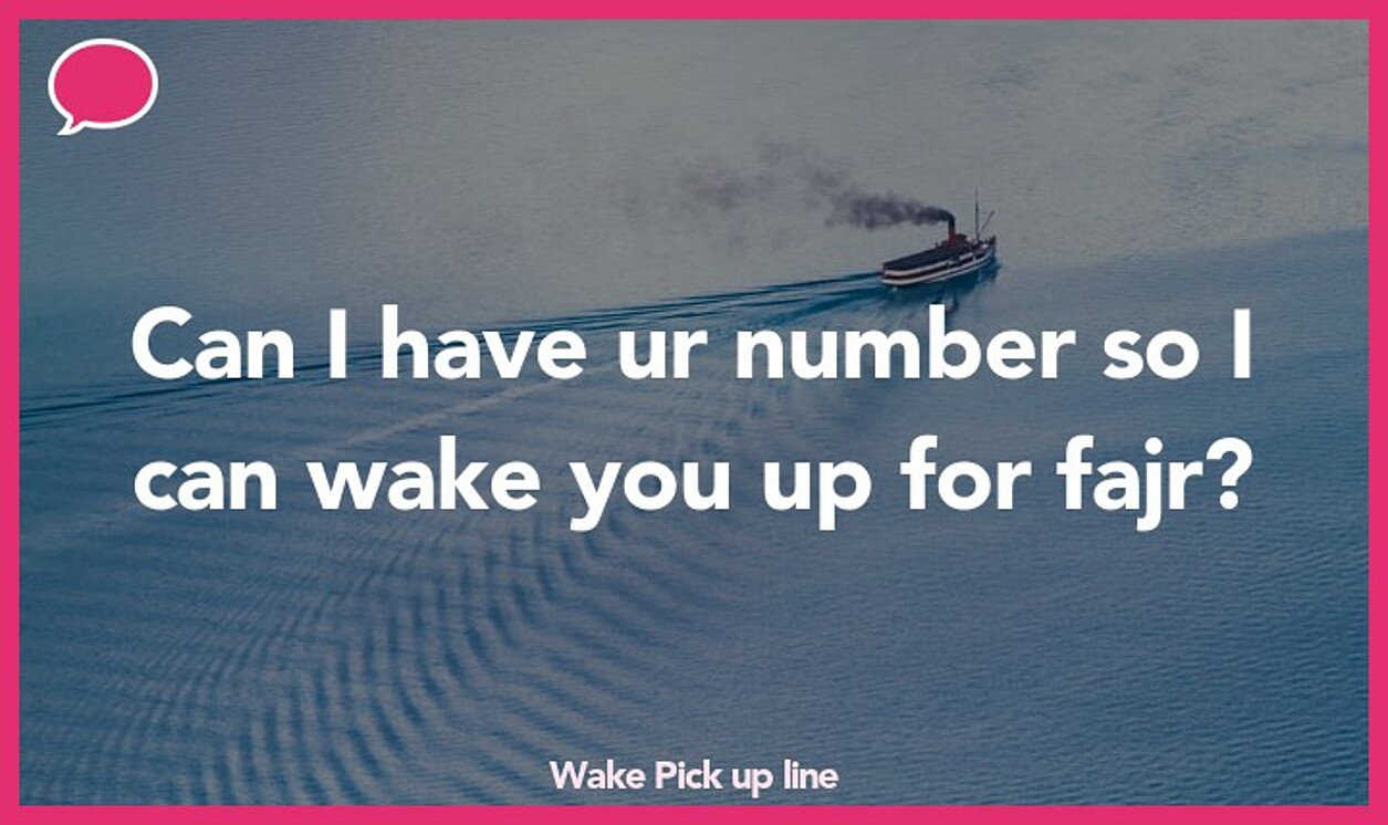 wake pickup line