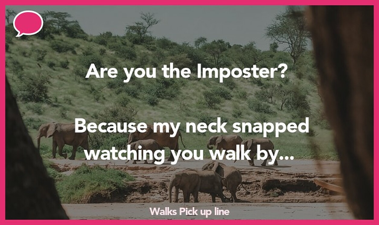 walks pickup line