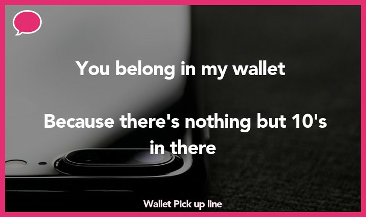 wallet pickup line