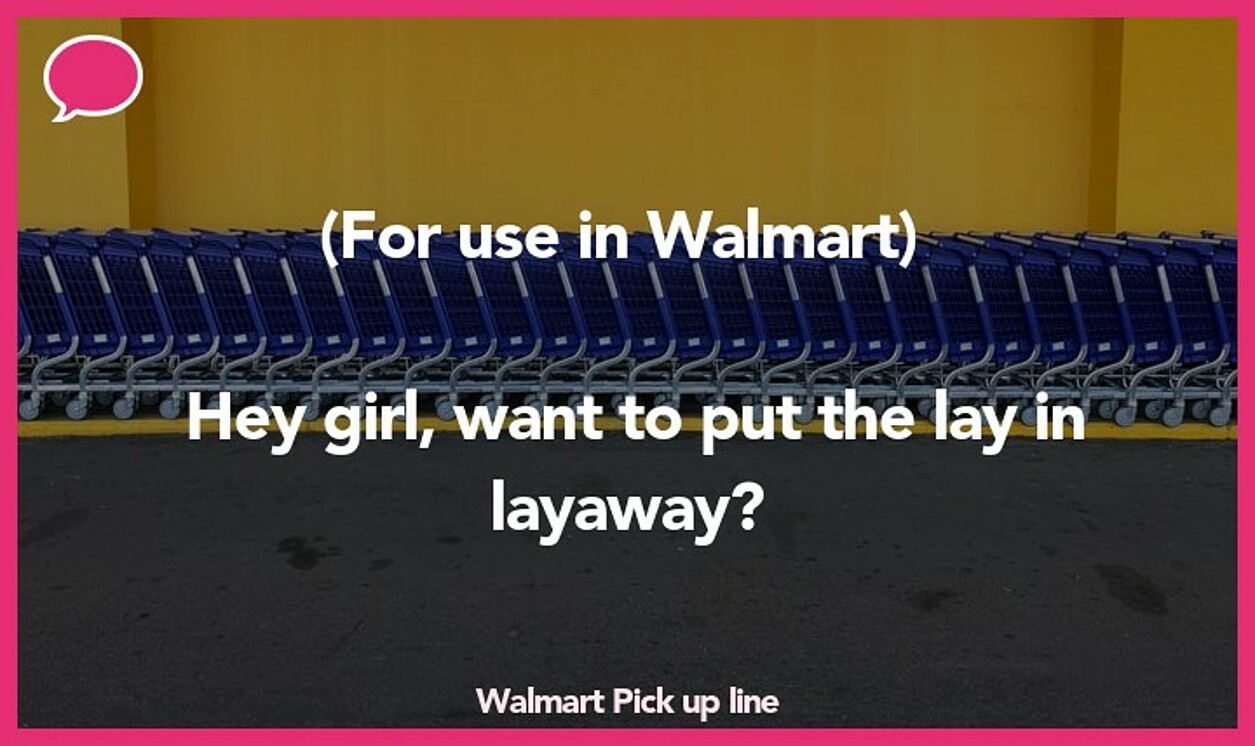 walmart pickup line