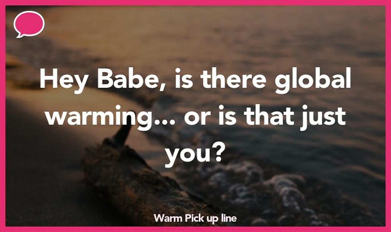 warm pickup line