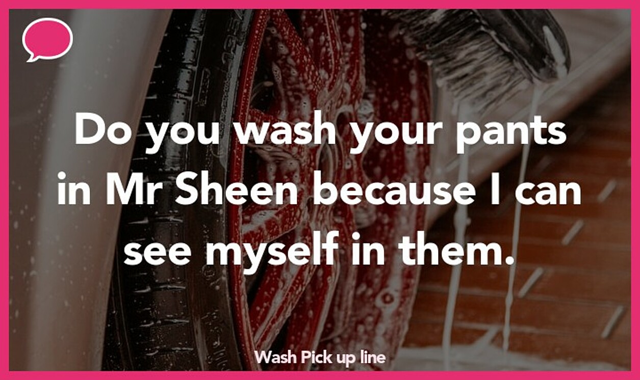 wash pickup line