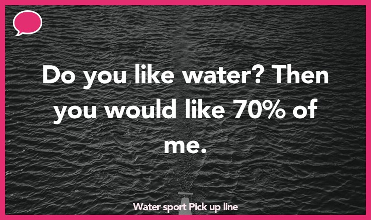 water sport pickup line