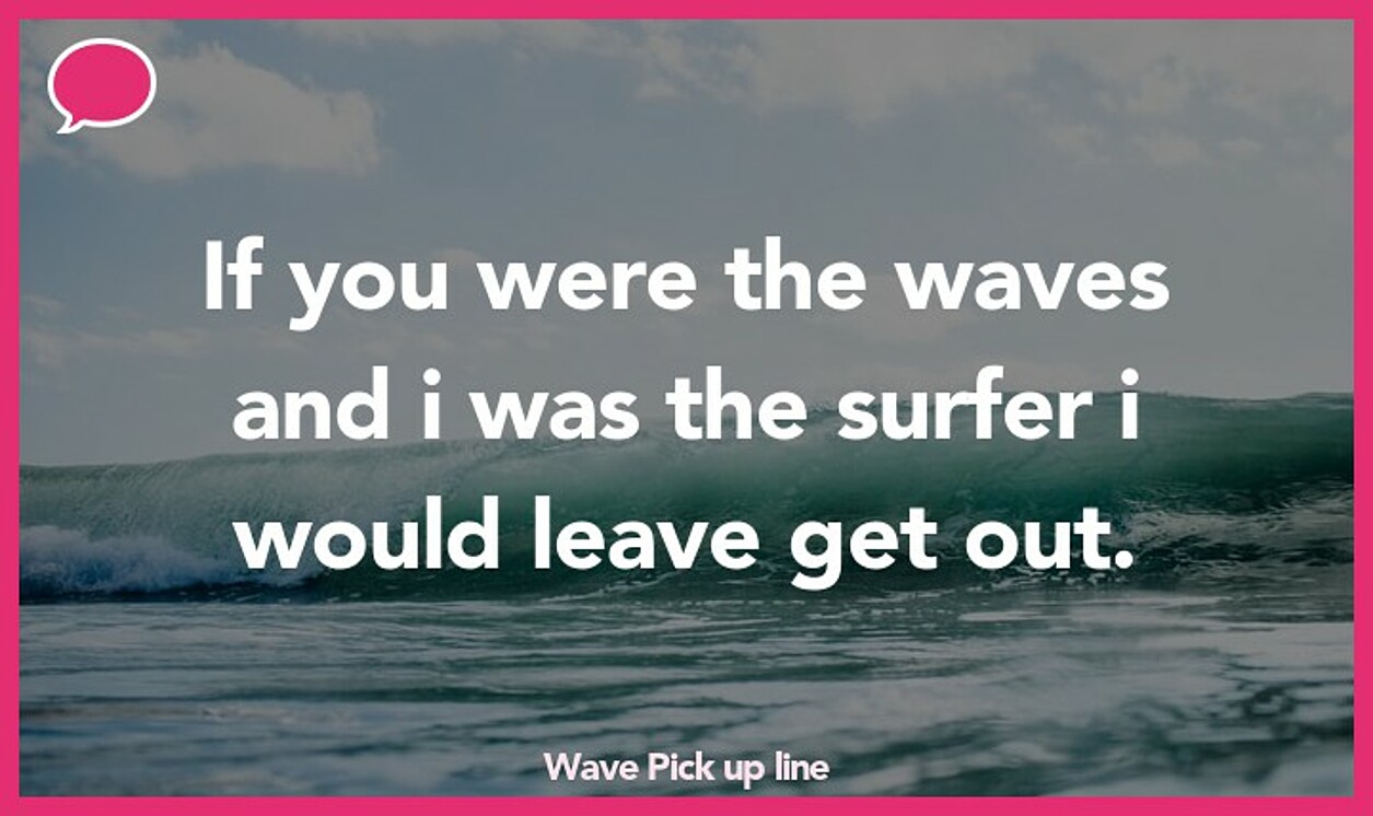 wave pickup line