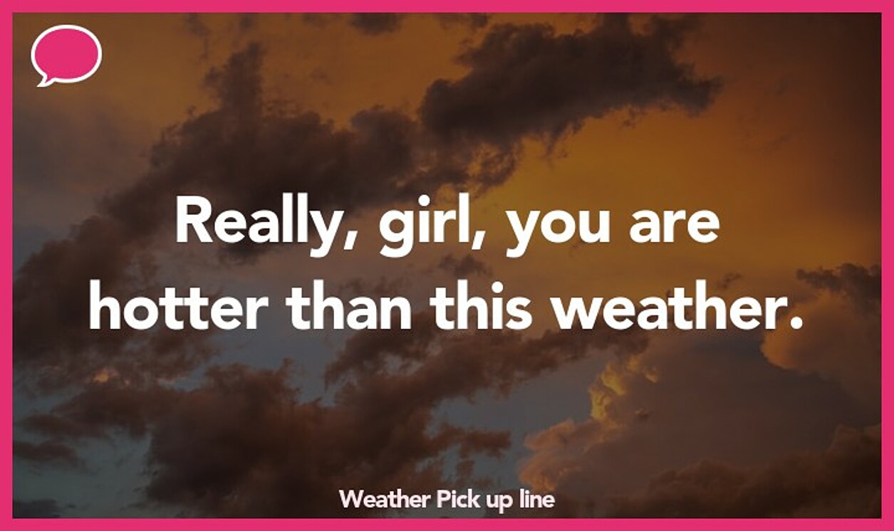 weather pickup line