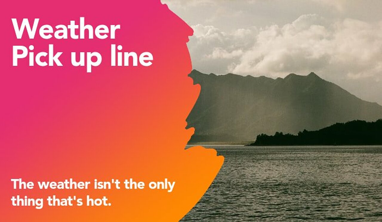 weather pickup line