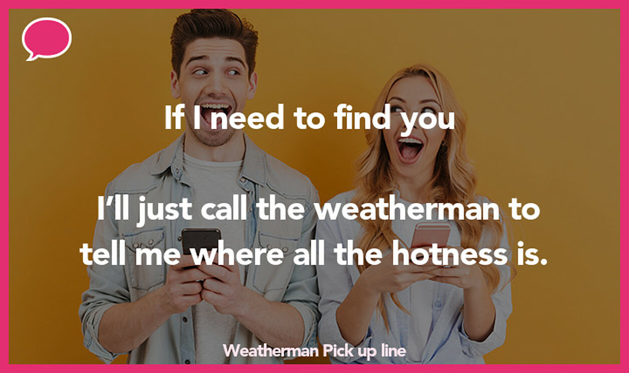 weatherman pickup line