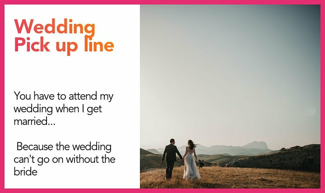 wedding pickup line