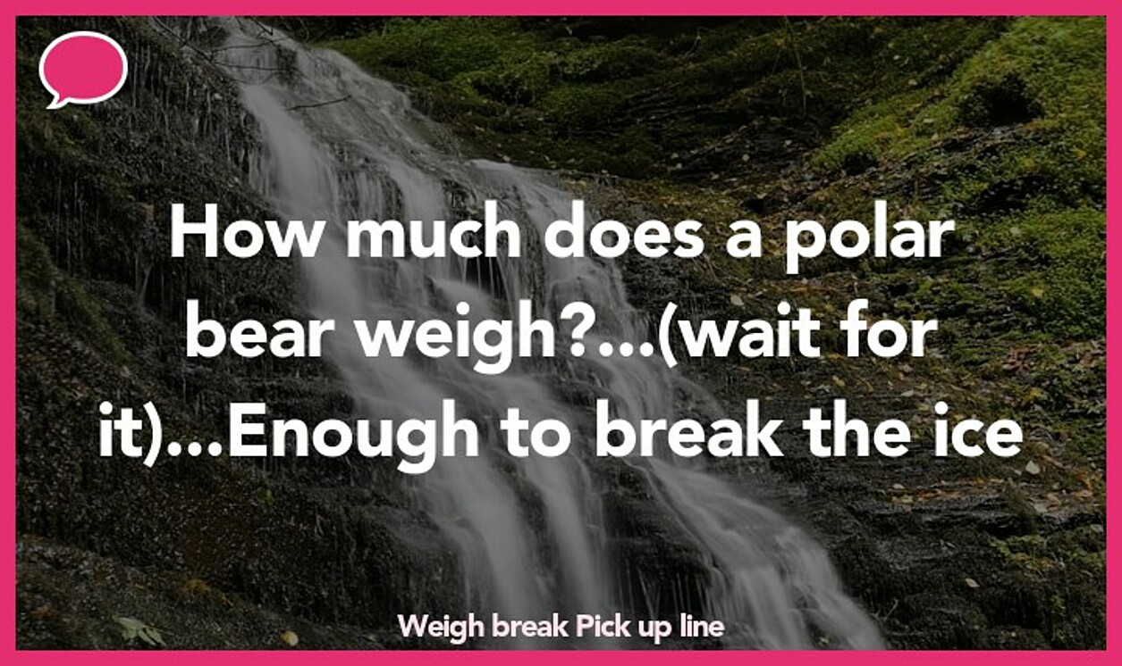 weigh break pickup line