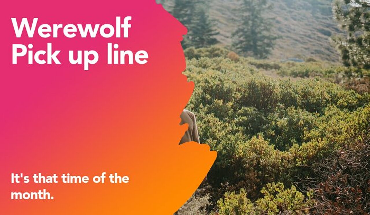 werewolf pickup line