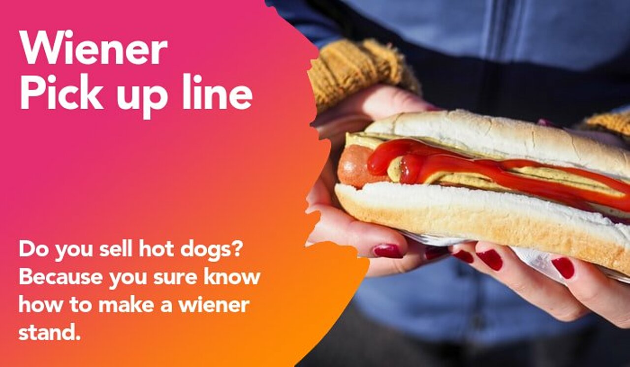 wiener pickup line