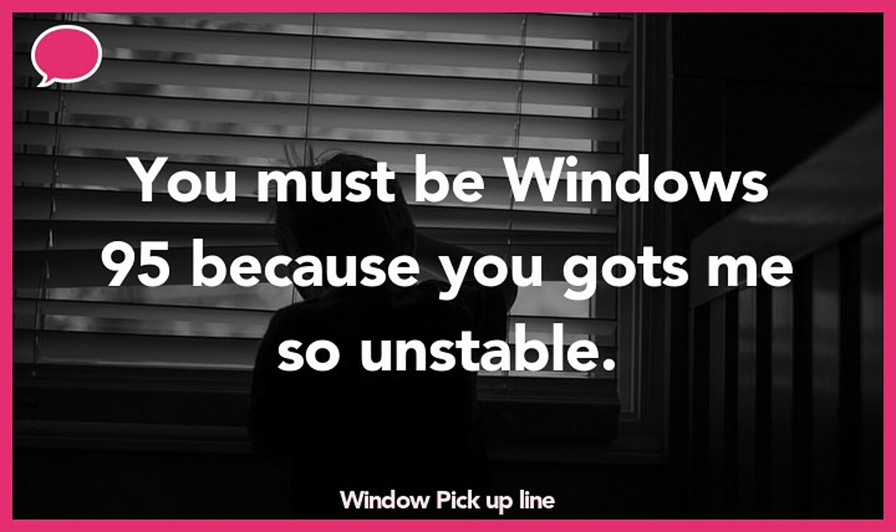 window pickup line