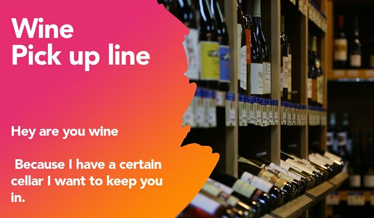 wine pickup line