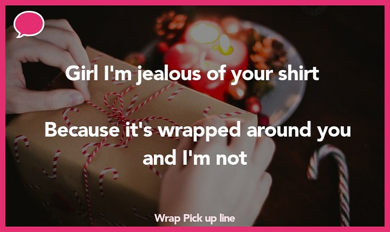 wrap pickup line