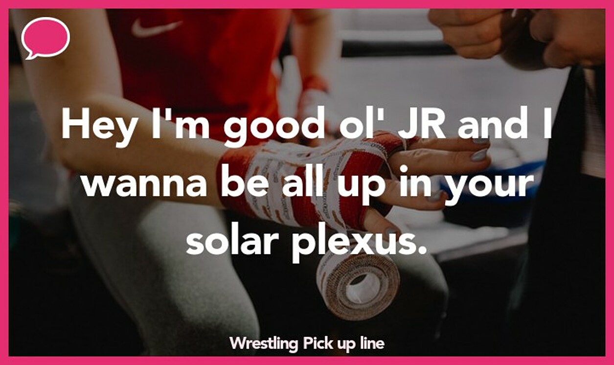 wrestling pickup line