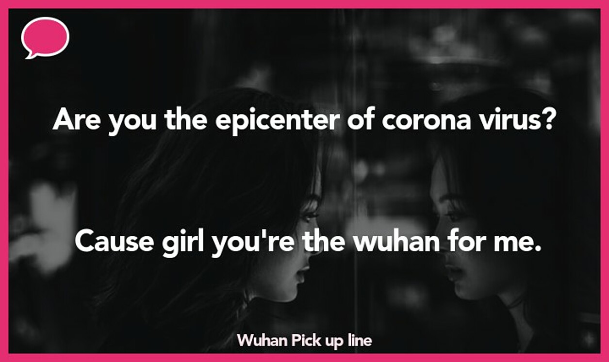 wuhan pickup line