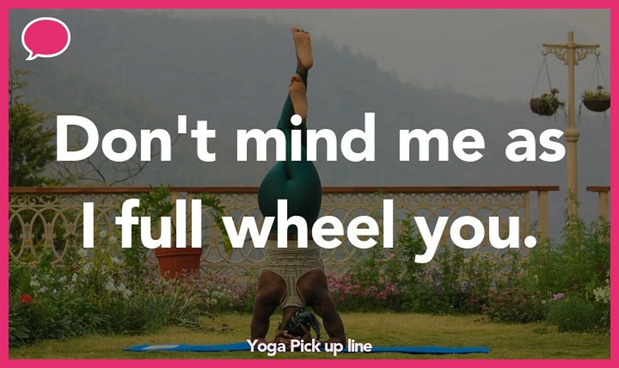 yoga pickup line