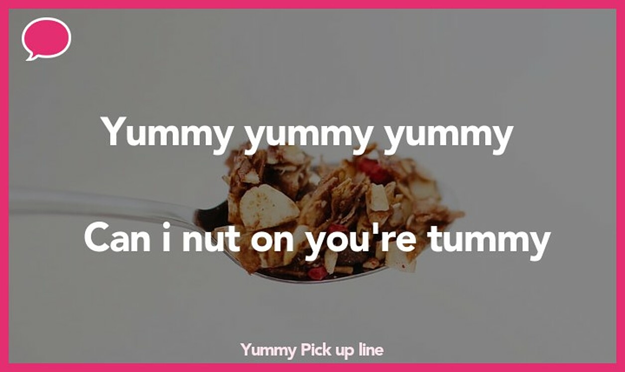 yummy pickup line