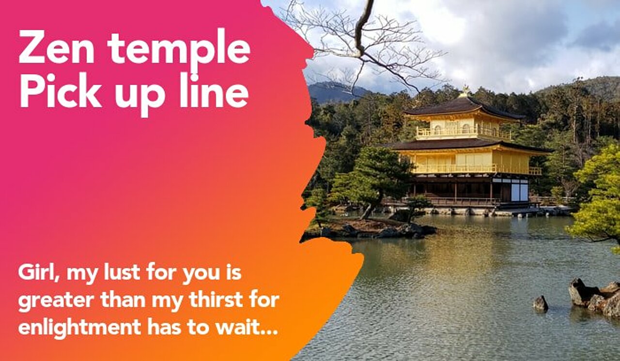 zen temple pickup line