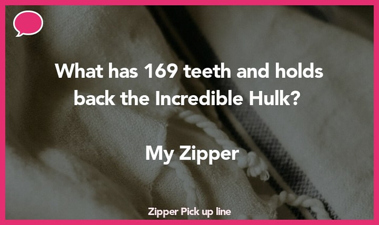 zipper pickup line