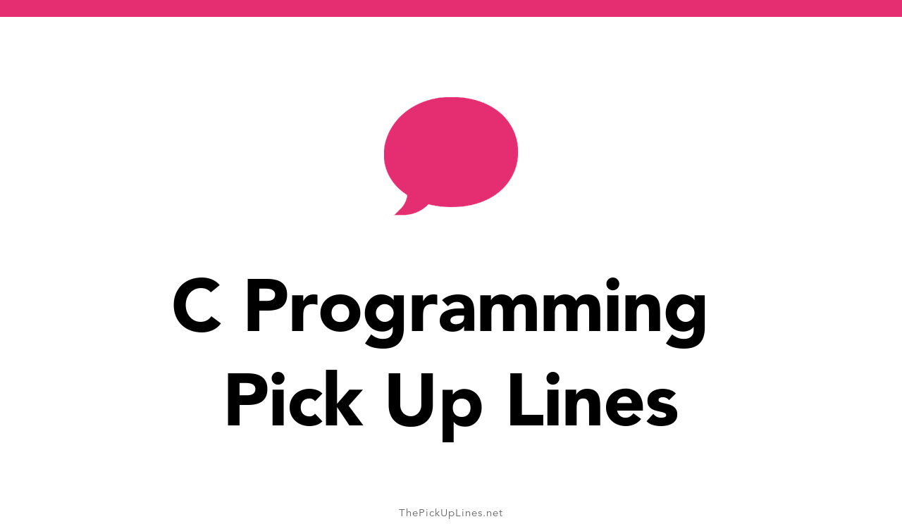 3+ C Programming Pick Up Lines And Rizz
