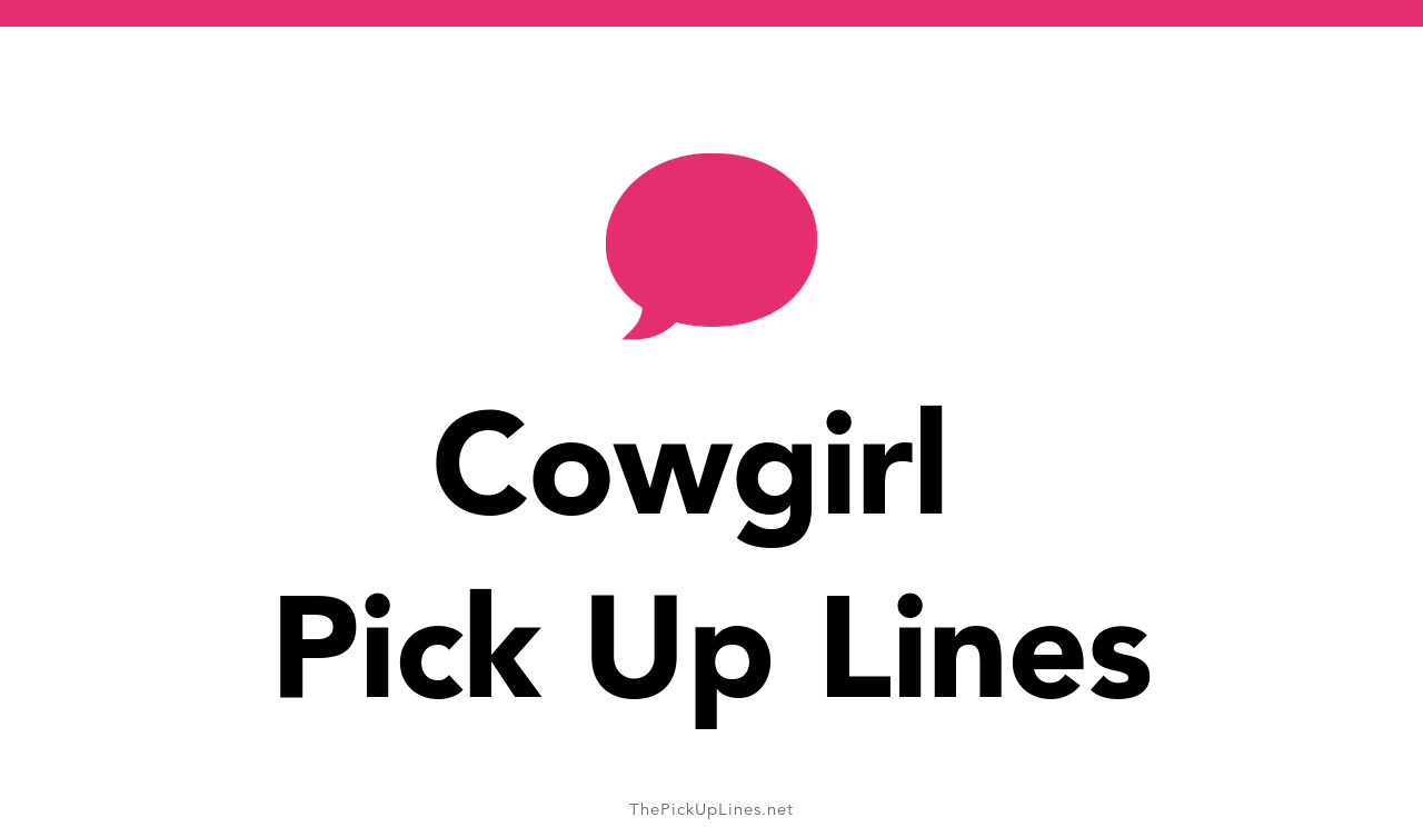 67+ Cowgirl Pick Up Lines And Rizz