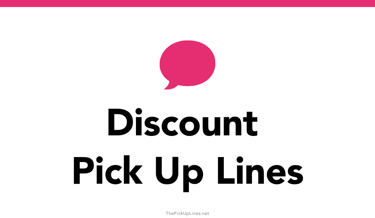 37+ Discount Pick Up Lines And Rizz
