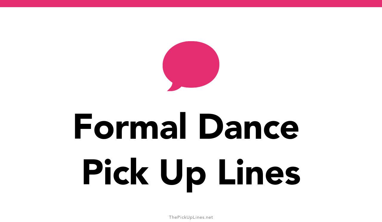 12+ Formal Dance Pick Up Lines And Rizz