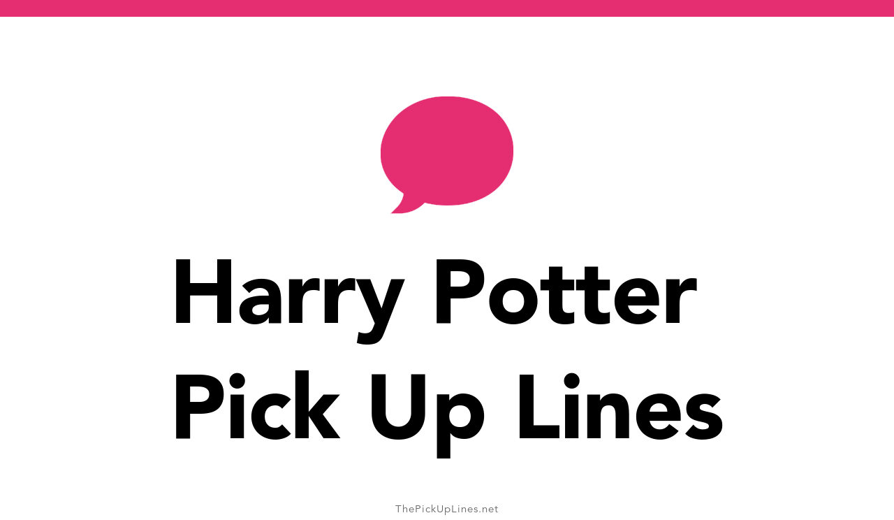 110+ Harry Potter Pick Up Lines And Rizz