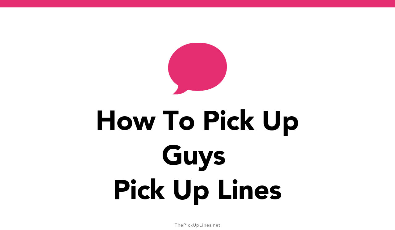16+ How To Pick Up Guys Pick Up Lines And Rizz