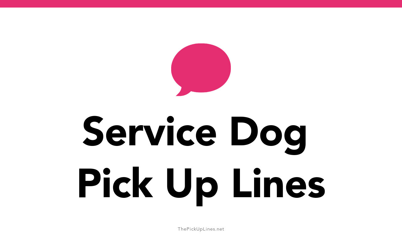 0+ Service Dog Pick Up Lines And Rizz